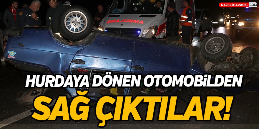 Hurdaya dönen otomobilden sağ çıktılar!