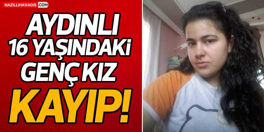 Aydınlı Cansu Kayıp!