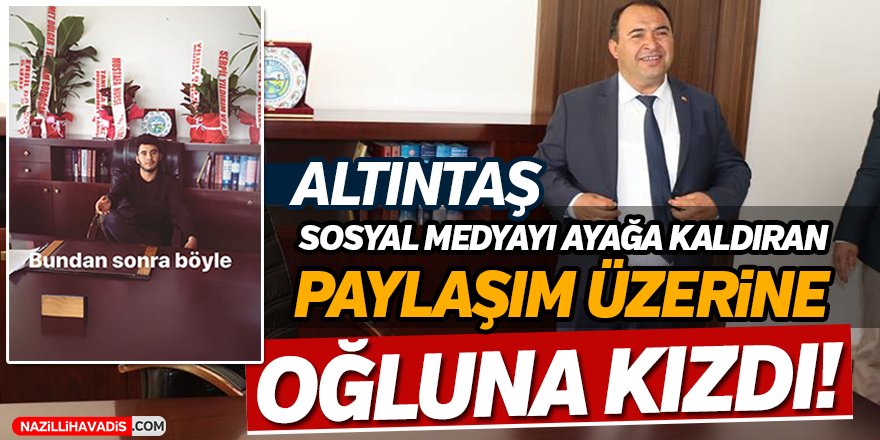 Altıntaş'ın Sosyal Medyayı Ayağa Kaldıran Paylaşım Üzerine Oğluna Kızdı!