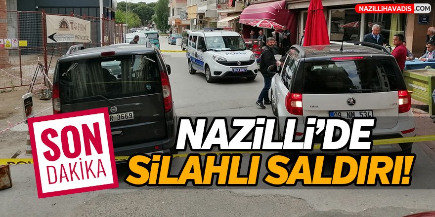 Nazilli'de Silahlı Saldırı!