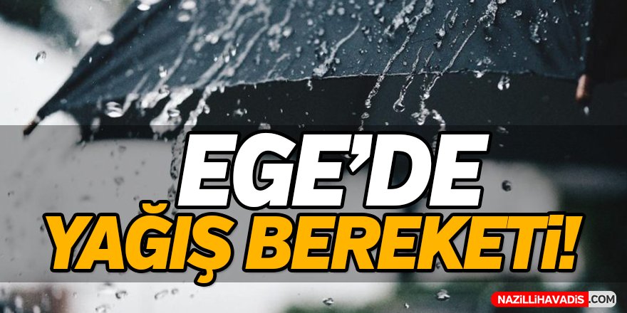 Ege'de Yağış Bereketi!