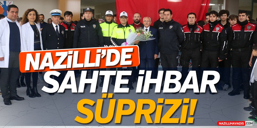 Nazilli'de sahte ihbar sürprizi !