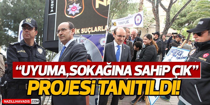 "Uyuma, sokağına sahip çık" Projesi Tanıtıldı!