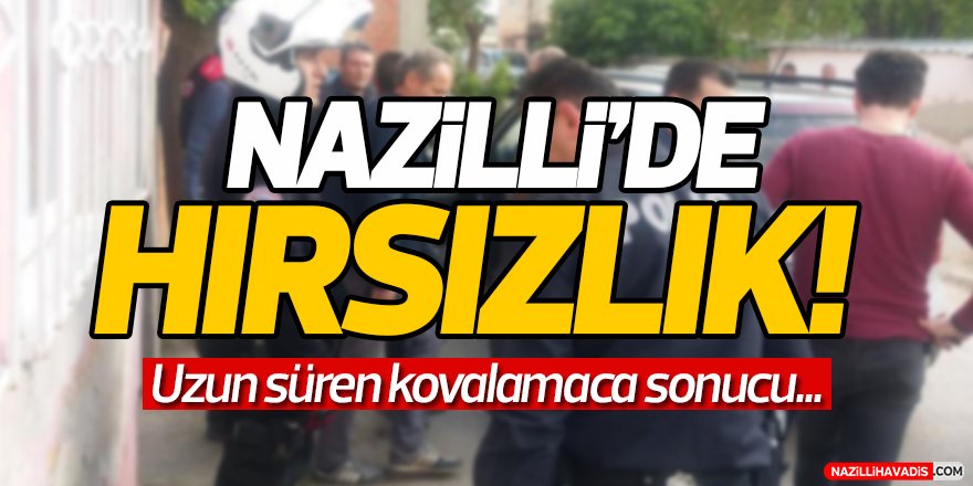 Nazilli'de Hırsızlık!