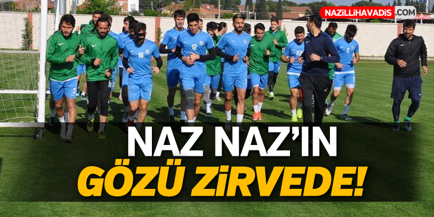 Naz Naz'ın gözü zirvede!