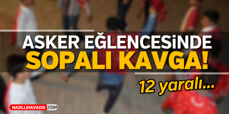 Asker eğlencesinde sopalı kavga!