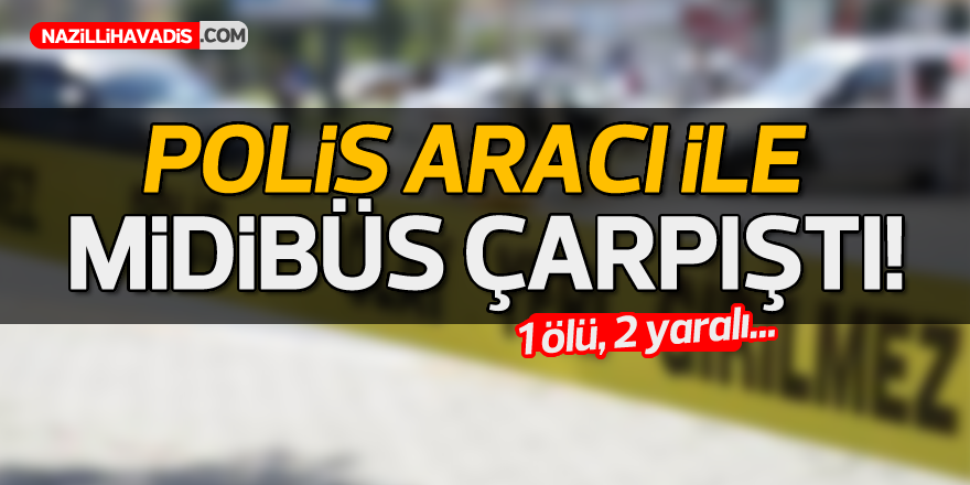 Minibüs ile polis aracı çarpıştı!