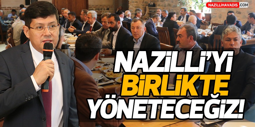 Nazilli Belediye Başkanı Kürşat Engin Özcan muhtarlarla kahvaltıda buluştu!