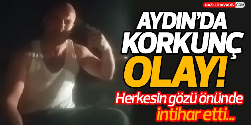 Aydın'da Korkunç Olay!