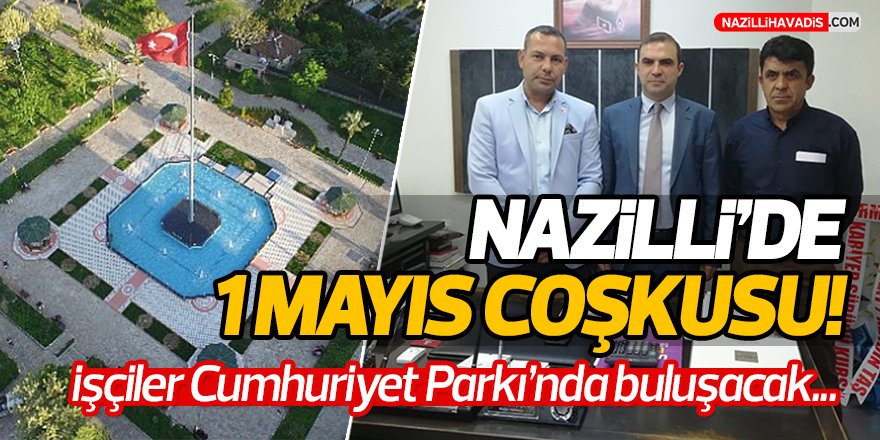 Nazilli'de 1 Mayıs Kutlaması!