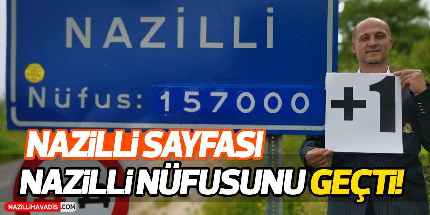 Nazilli Sayfası, Nazilli'nin nüfusunu geçti!