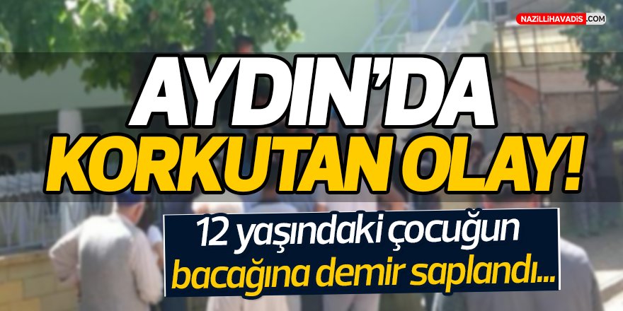 Aydın'da Korkutan Olay!