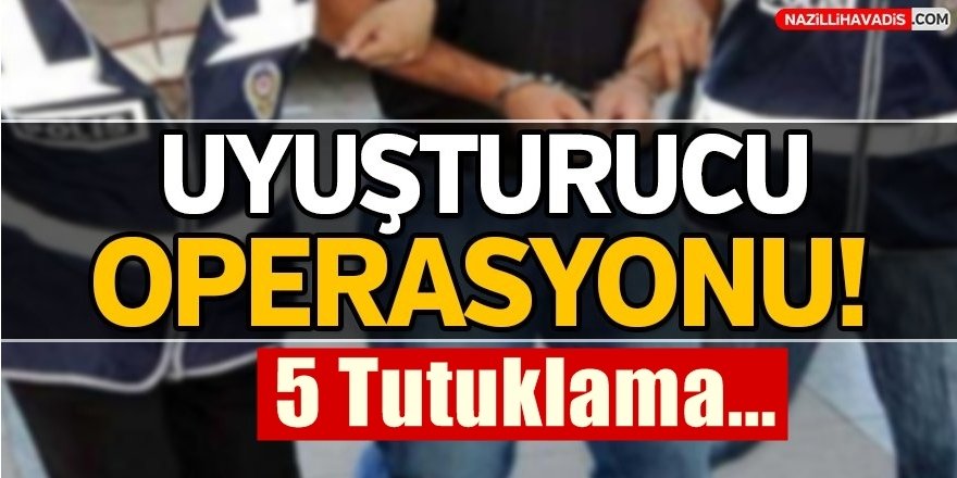 Aydın'da Uyuşturcu Operasyonu!