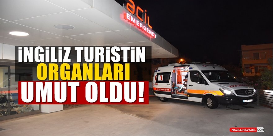 İngiliz turistin organları umut oldu!