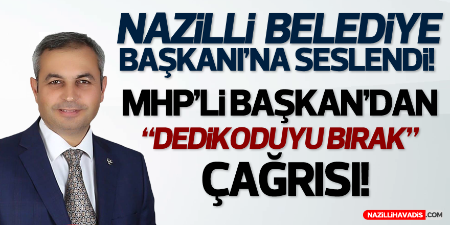 MHP'Lİ BAŞKAN'DAN ÇAĞRI!