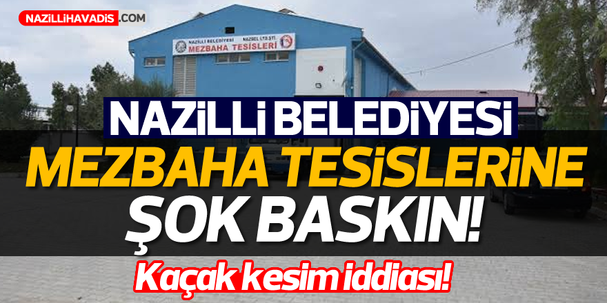 Mezbaha tesislerine şok baskın!