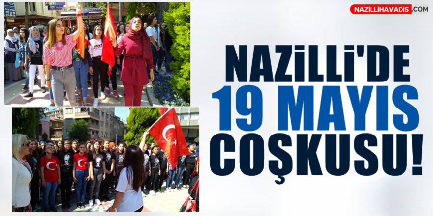 Nazilli'de 19 Mayıs Coşkusu!