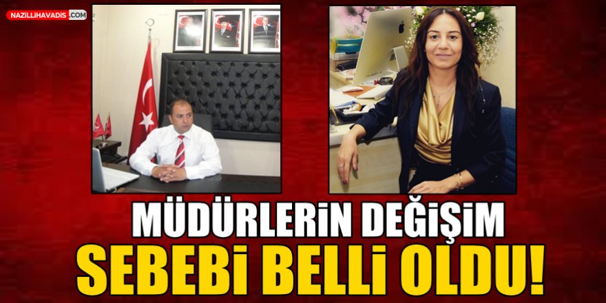 Müdürlüklerin Değişim Sebebi Belli Oldu!