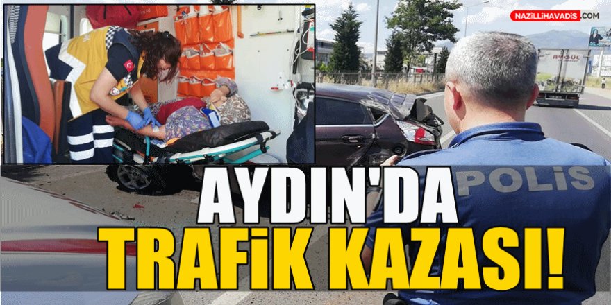 Aydın'da Trafik Kazası!