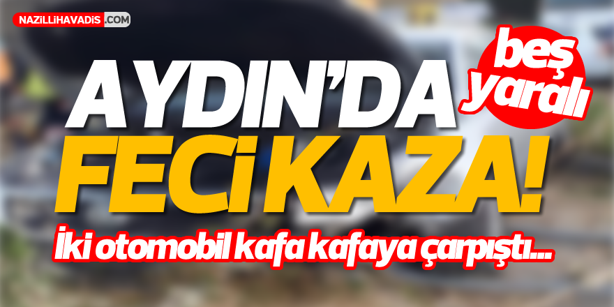 Aydın'da trafik kazası!