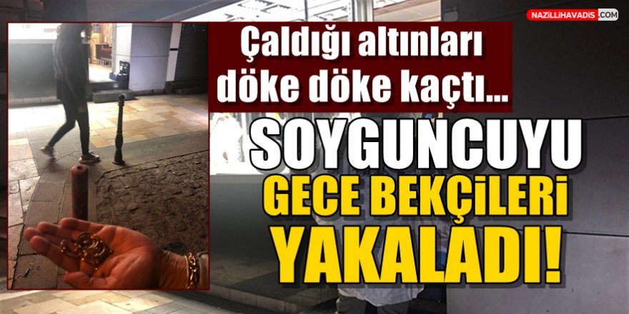 Maskeli soyguncuyu gece bekçileri yakaladı