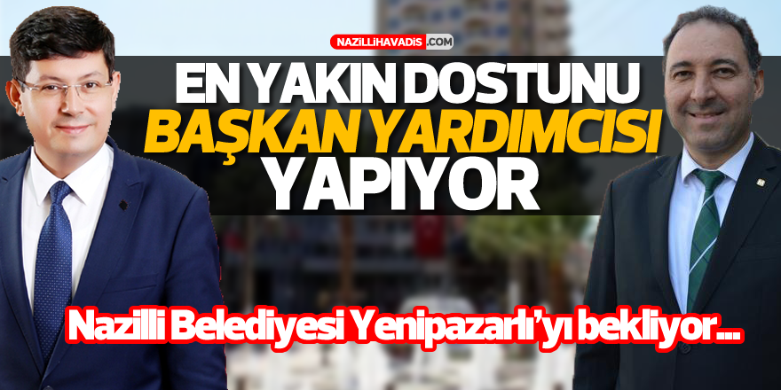 Nazilli Belediyesi Yenipazarlı'yı bekliyor!