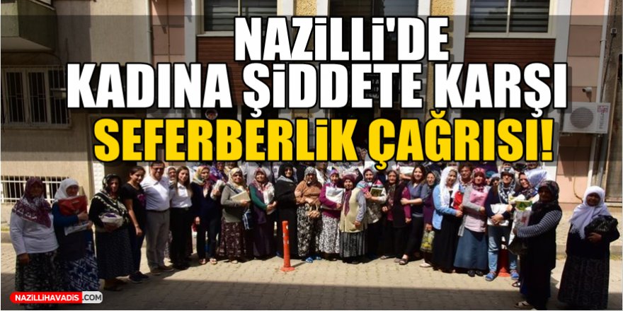 Nazilli'de kadına şiddete karşı seferberlik çağrısı!