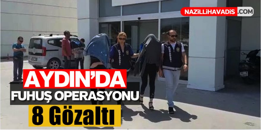 Aydın'da fuhuş operasyonu!