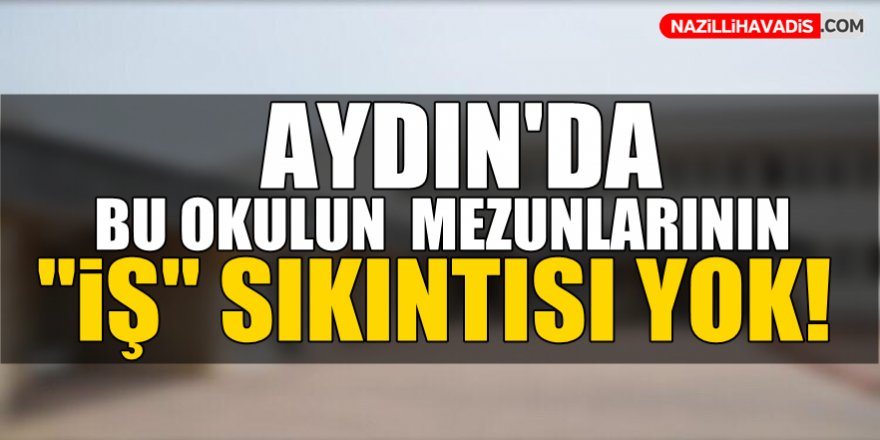 Bu okulun mezunlarının "iş" sıkıntısı yok!