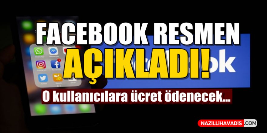 Facebook resmen açıkladı! O kullanıcılara ücret ödenecek.