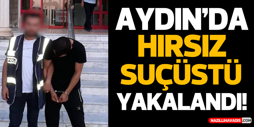 Hırsız suçüstü yakalandı!