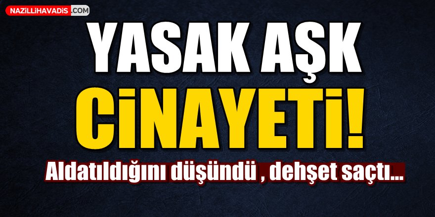 Yasak Aşk Cinayeti!