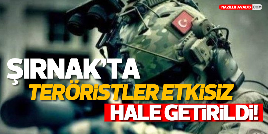 Teröristler etkisiz hale getirildi!