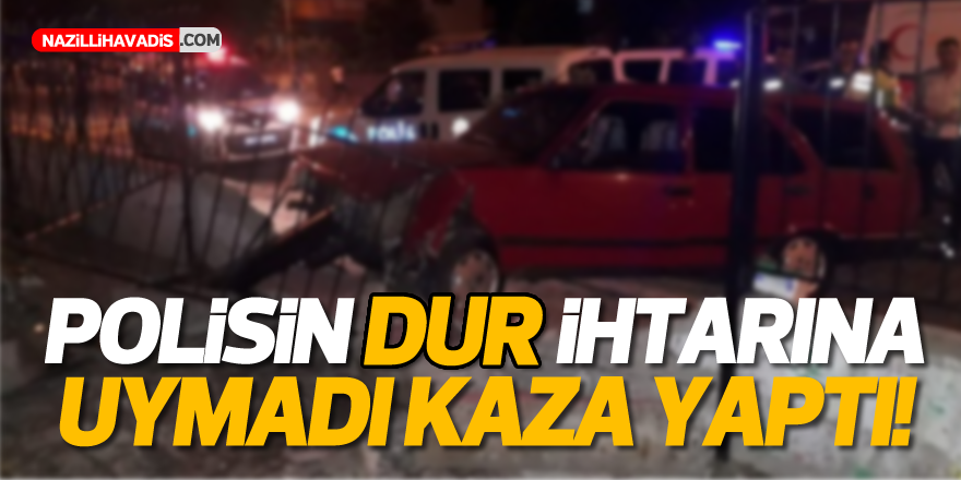 Dur ihtarına uymadı,kaza yaptı!