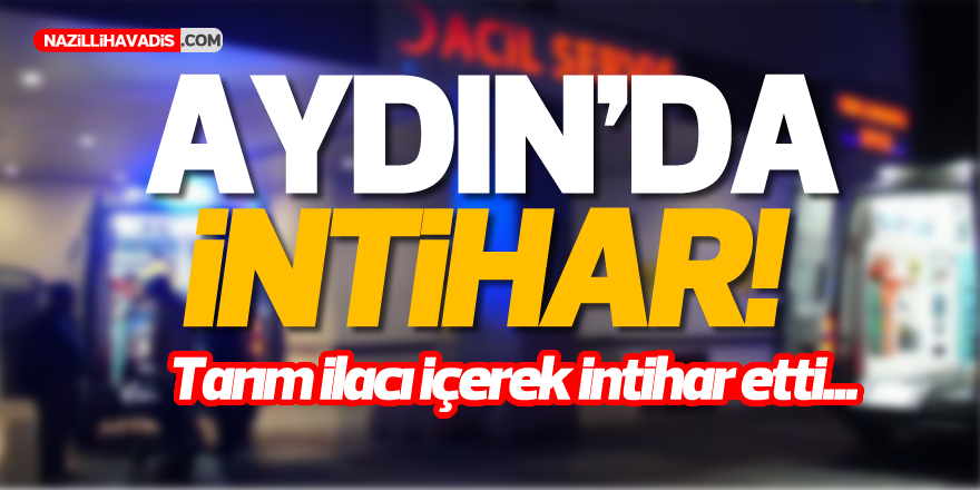 Aydın'da intihar!