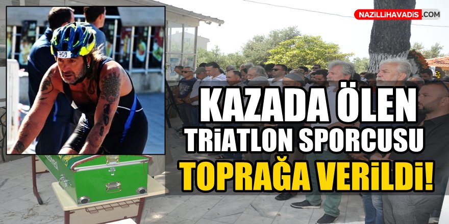 Kazada ölen triatlon sporcusu toprağa verildi!