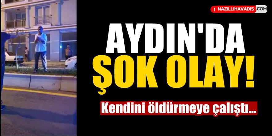 Aydın'da Şok Olay!