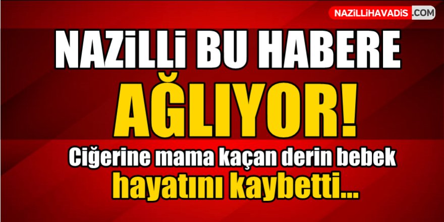 Nazilli bu habere ağlıyor!