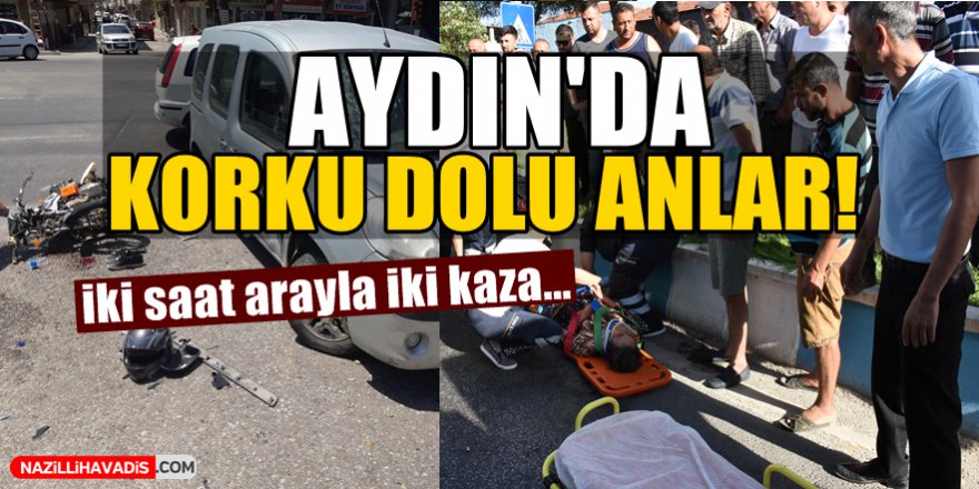 Aydın'da Korku Dolu Anlar!