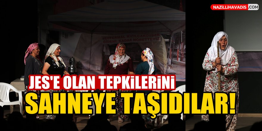 JES tepkisi sahneye taşındı!