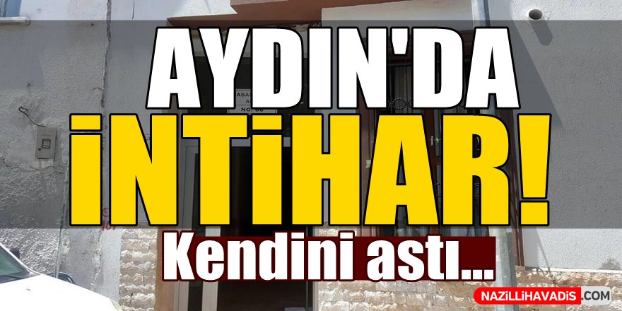 Aydın'da İntihar!