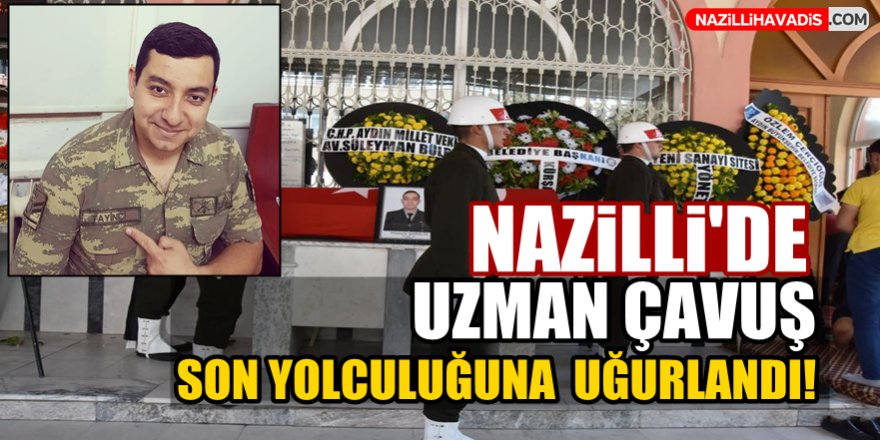 Uzman çavuş son yolculuğuna uğurlandı!