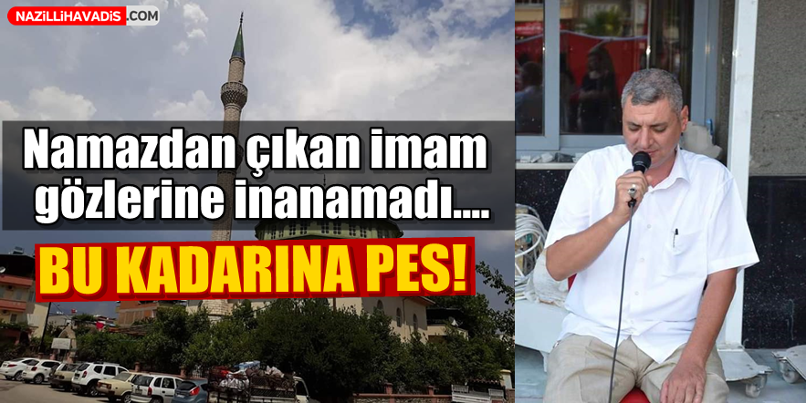 Namazdan çıkan imam gözlerine inanamadı!