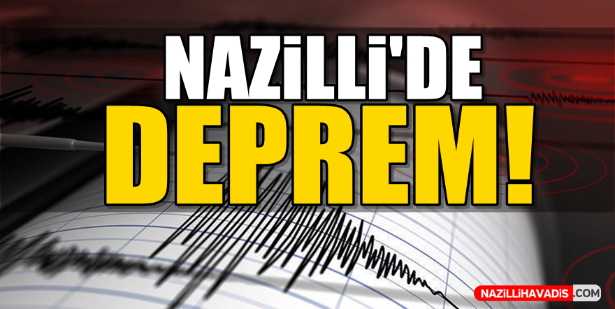 Nazilli'de Deprem!