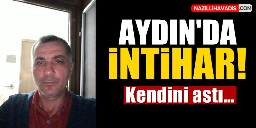 Aydın'da İntihar!