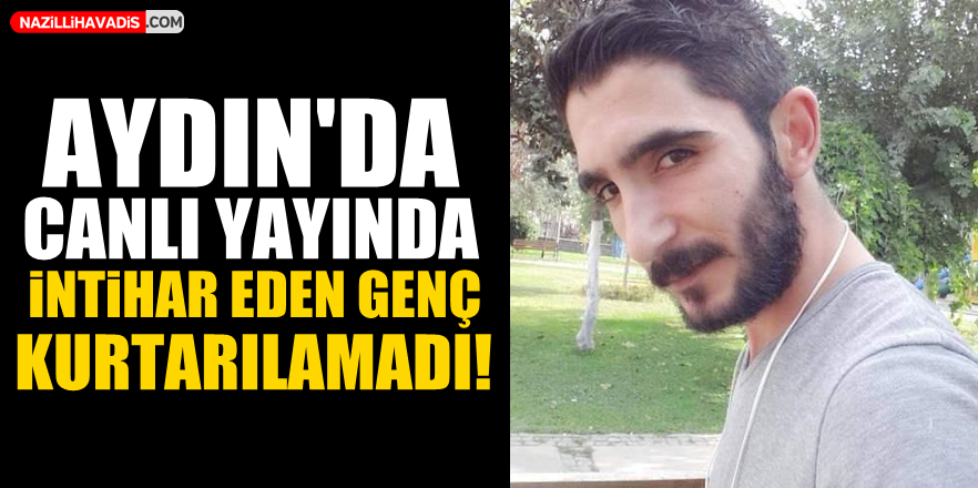 Aydın'da İntihar Eden Genç Kurtarılamadı!