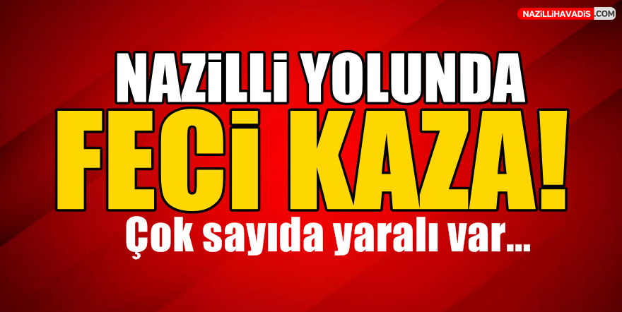 Nazilli Yolunda Feci Kaza!