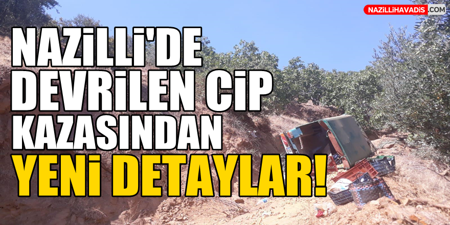 Nazilli'de cip devrildi: 1ölü, 4 yaralı