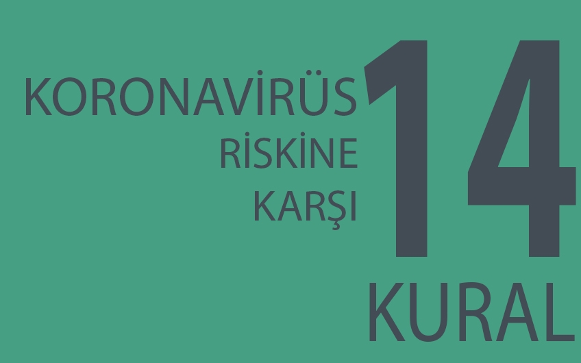 KORONAVİRÜS RİSKİNE KARŞI 14 KURAL