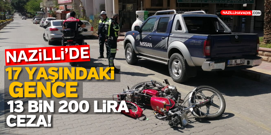 Nazilli'de 17 yaşındaki gence rekor ceza